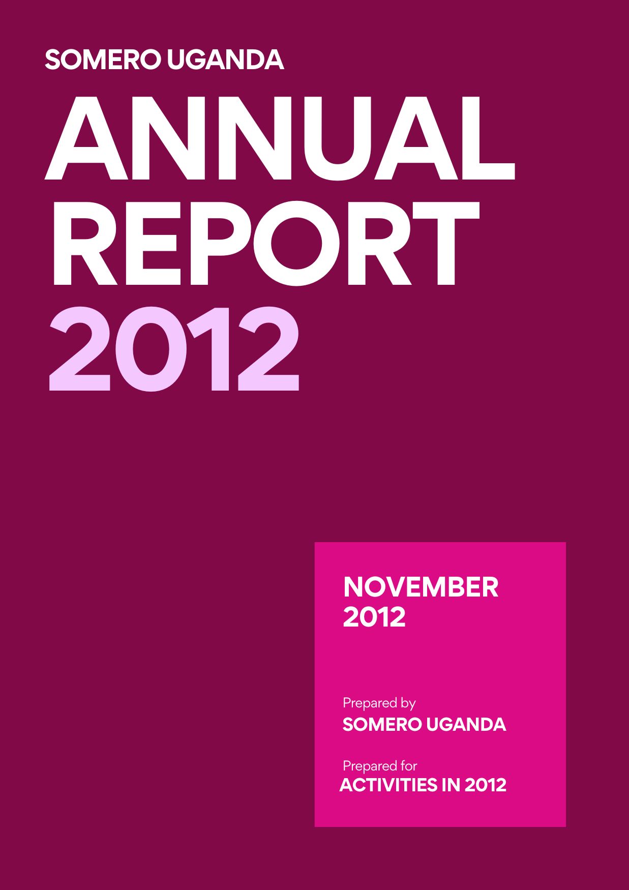 2012 Somero Uganda Annual Report