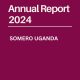 2024 Somero Uganda Annual Report